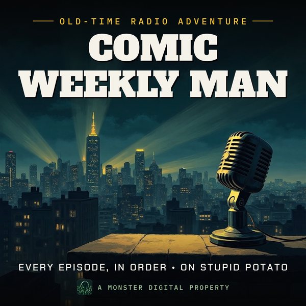 Illustrated cover for Comic Weekly Man: a 1940s city skyline at night seen from a high rooftop ledge, searchlight beams sweeping the clouds, a vintage radio microphone on the ledge
