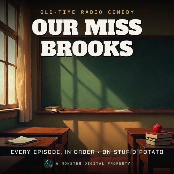 Illustrated cover for Our Miss Brooks: an empty 1940s high-school English classroom, a blank chalkboard, a stack of books and a red apple on the teacher's desk, afternoon light through tall windows