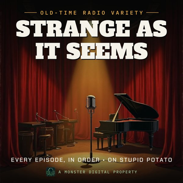 Illustrated cover for Strange As It Seems: a 1940s network radio studio stage with a big band's empty music stands, a grand piano, and a ribbon microphone in a spotlight before red velvet curtains