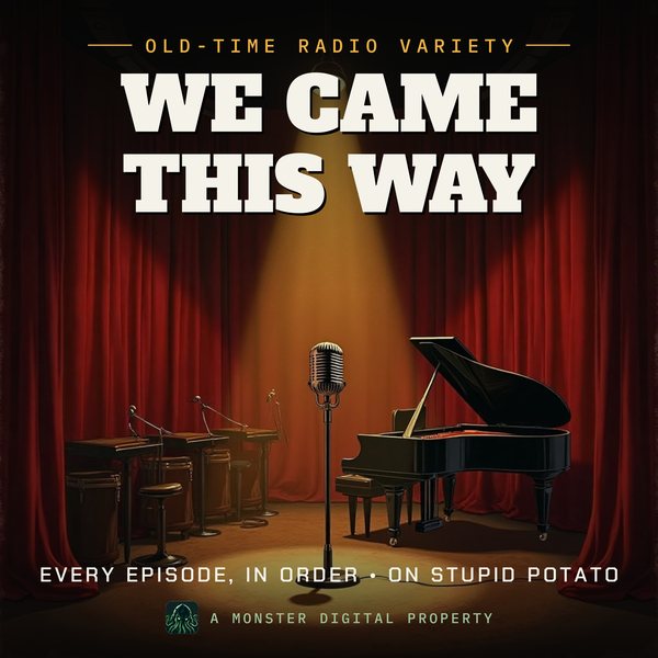 Illustrated cover for We Came This Way: a 1940s network radio studio stage with a big band's empty music stands, a grand piano, and a ribbon microphone in a spotlight before red velvet curtains